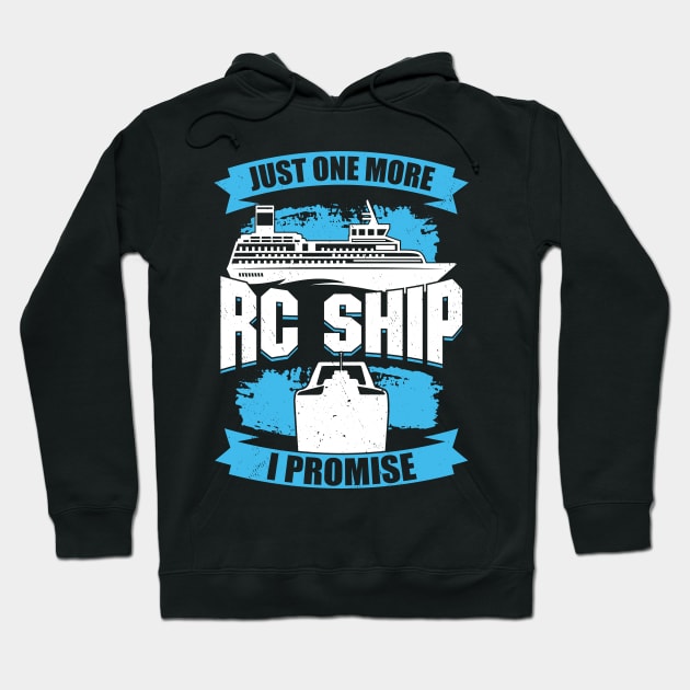 Just One More RC Ship I Promise Hoodie by Dolde08